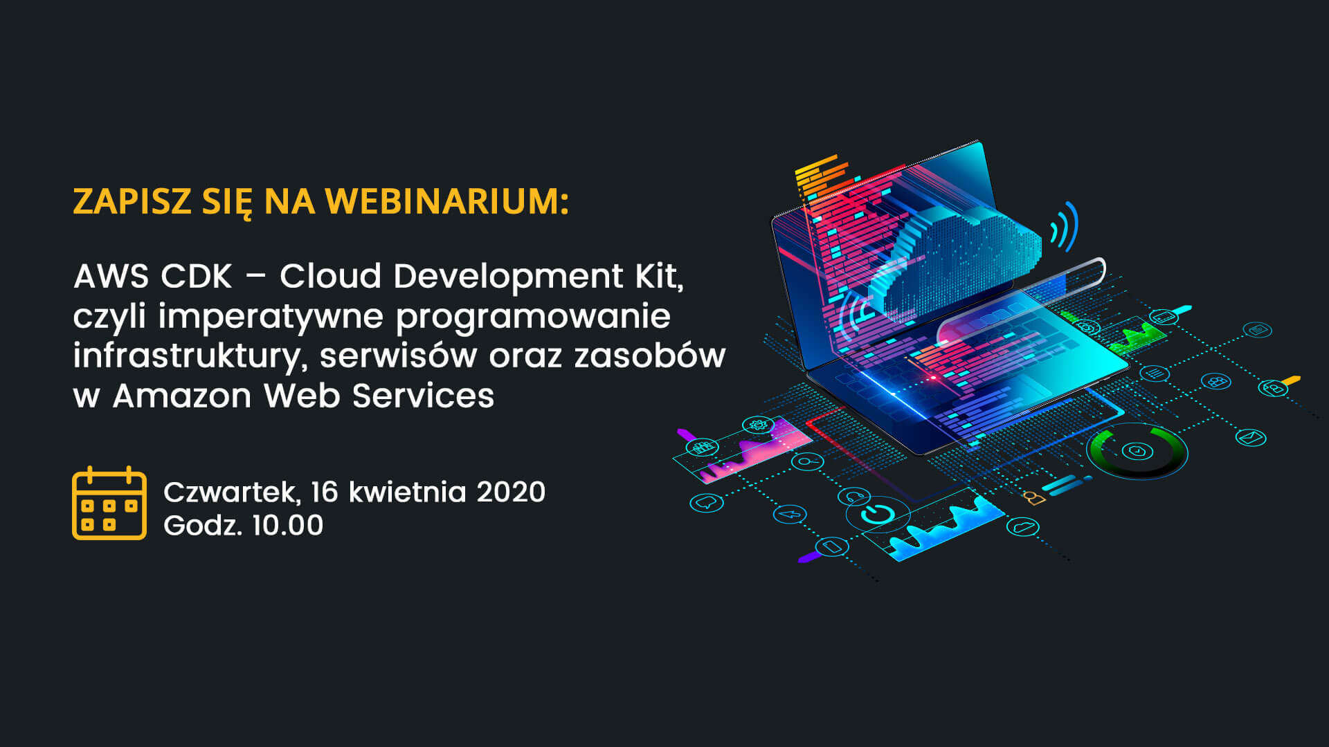 Webinar: AWS CDK Cloud Development Kit, czyli imperatywne programowanie infrastruktury w AWS