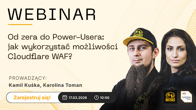 Zapraszamy na webinar: Od zera do Power-Usera: jak wykorzystać możliwości Cloudflare WAF?