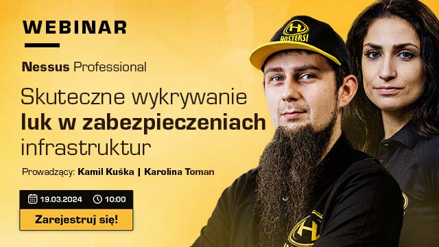 Zapraszamy na webinar: „Skuteczne wykrywanie luk w zabezpieczeniach infrastruktur – Nessus Professional”