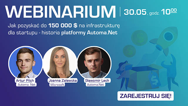 Jak pozyskać do 150 000 $ na infrastrukturę  dla startupu - historia platformy Automa.Net