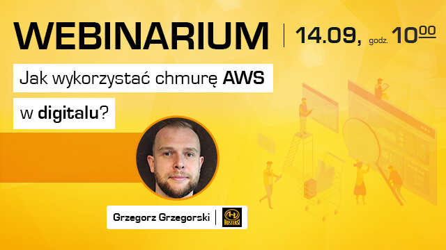 Jak wykorzystać chmurę AWS w digitalu? Zapisz się na webinarium!