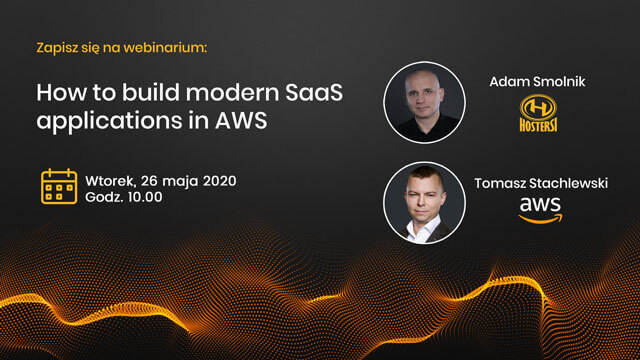 Tworzenie nowoczesnych aplikacji SaaS w AWS. Zapisz się na webinarium