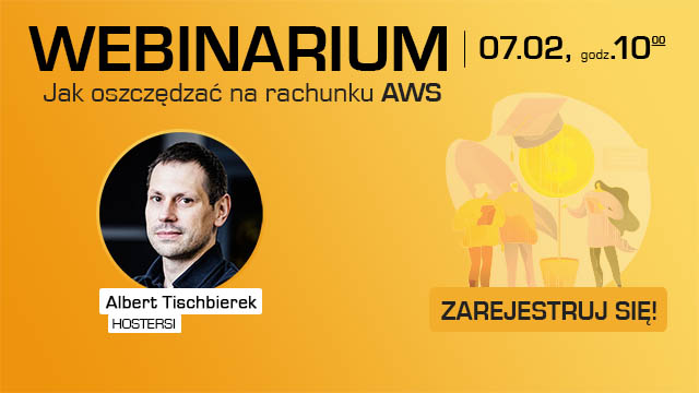 Zapraszamy na webinar: "Jak oszczędzać na rachunku w AWS"